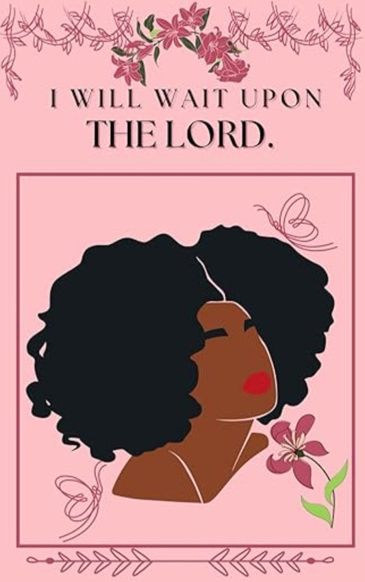 "I Will Wait Upon the Lord" Journal by Tai East